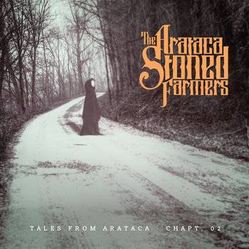 The Arataca Stoned Farmers : Tales from Arataca - Chapt.2